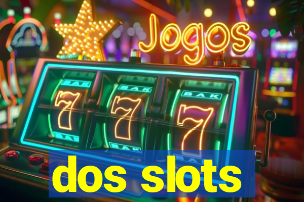 dos slots